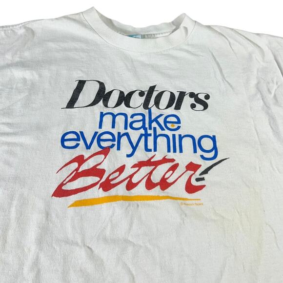 Doctors Make Everything Better 90’s Vintage T-shirt - Picture 1 of 4